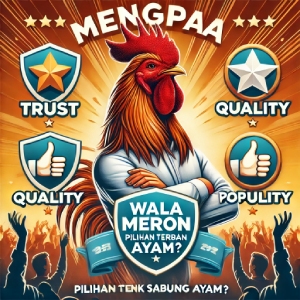 Mengapa Wala Meron Pilihan Terbaik Sabung Ayam?